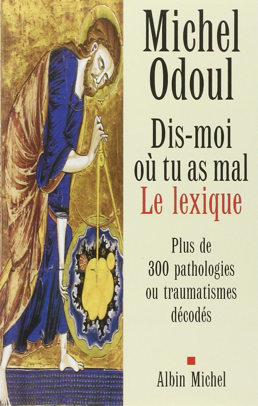 DisMoi Ou Tu as Mal. Le Lexique (Developpement Personnel) (French Edition),Used