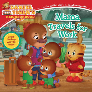 Mama Travels for Work (Daniel Tiger s Neighborhood)