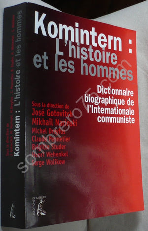 Komintern : l'histoire et les hommes Dictionnaire biographiq,Used