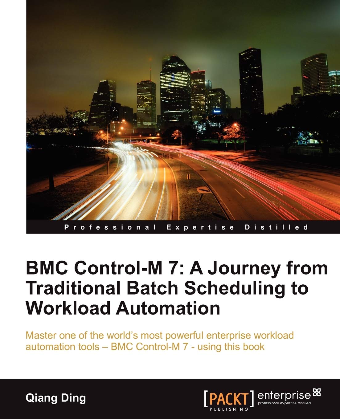 BMC ControlM 7: A Journey from Traditional Batch Scheduling to Workload Automation,Used