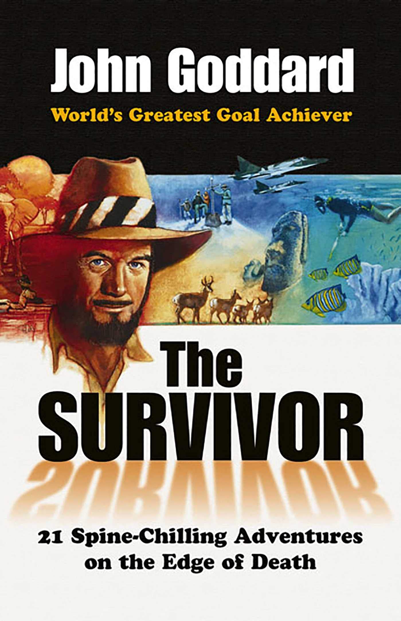 The Survivor: 21 Spinechilling Adventures On The Edge Of Death