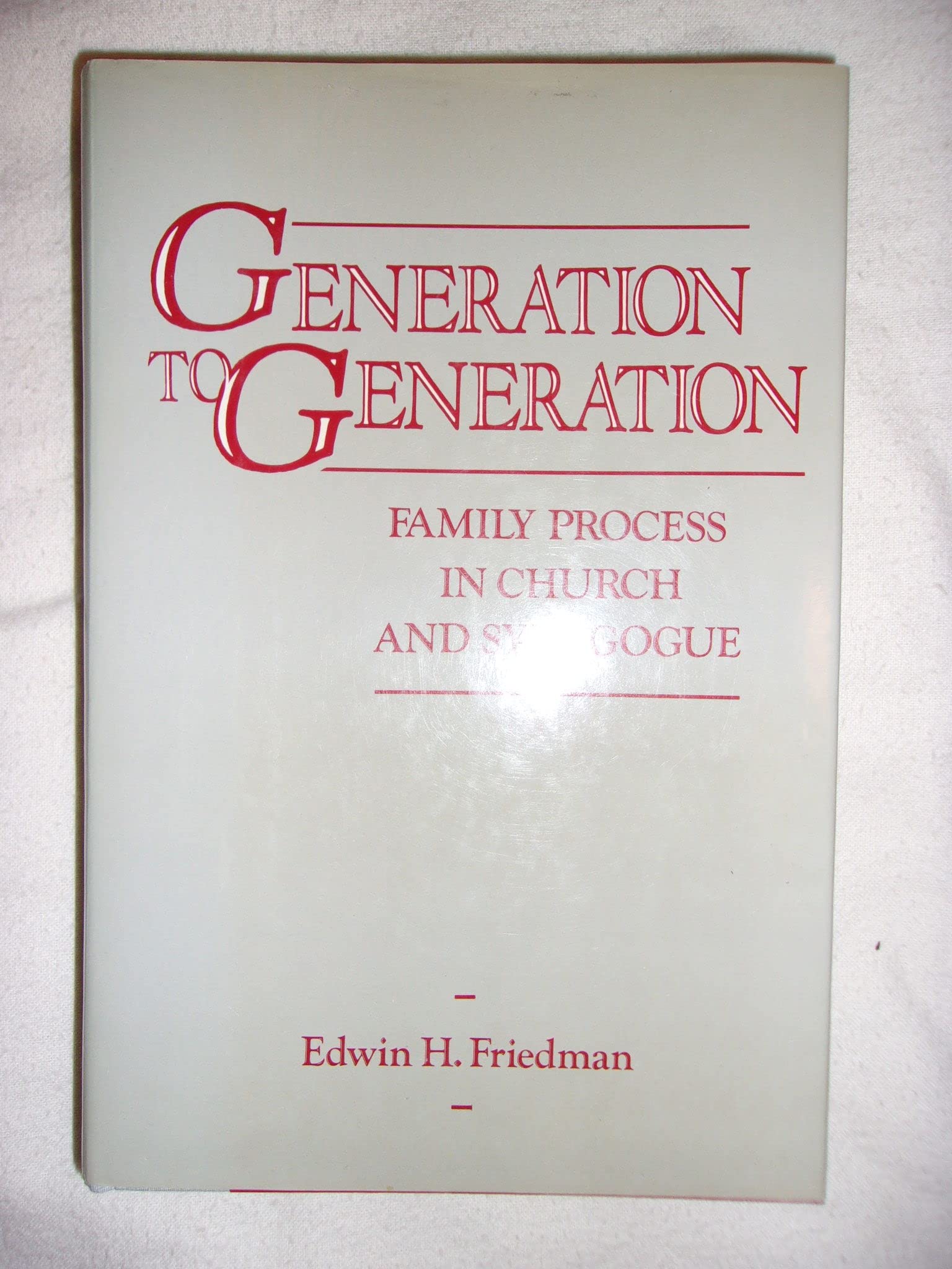 Generation to Generation: Family Process in Church and Synagogue,New