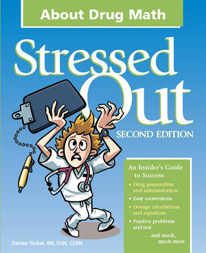 Stressed Out About Drug Math, 2Nd Edition,Used