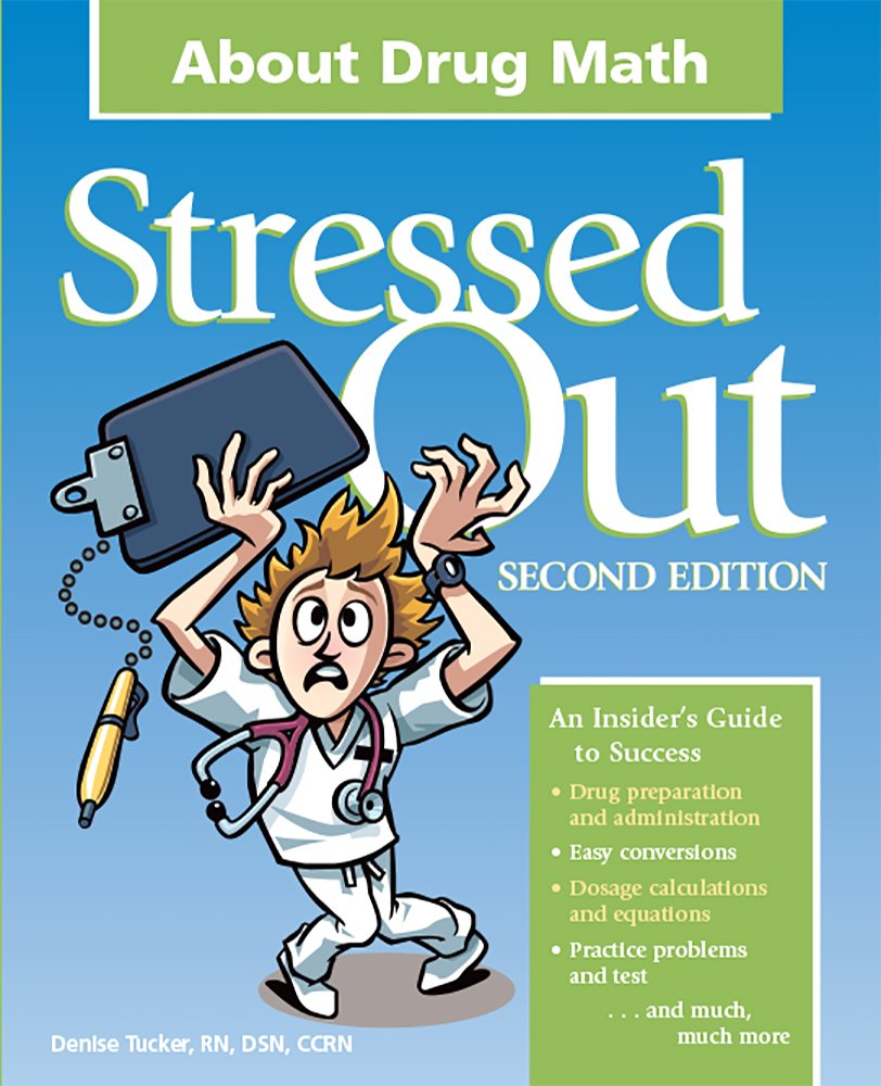 Stressed Out About Drug Math, 2Nd Edition,Used