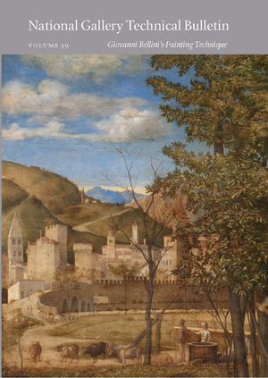 National Gallery Technical Bulletin: Volume 39, Giovanni Bellinis Painting Technique (National Gallery Technical Bulletins)