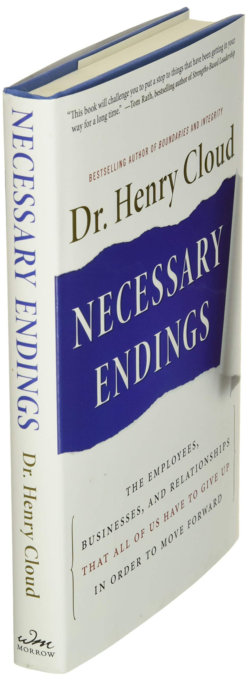 Necessary Endings: The Employees, Businesses, And Relationships That All Of Us Have To Give Up In Order To Move Forward,Used
