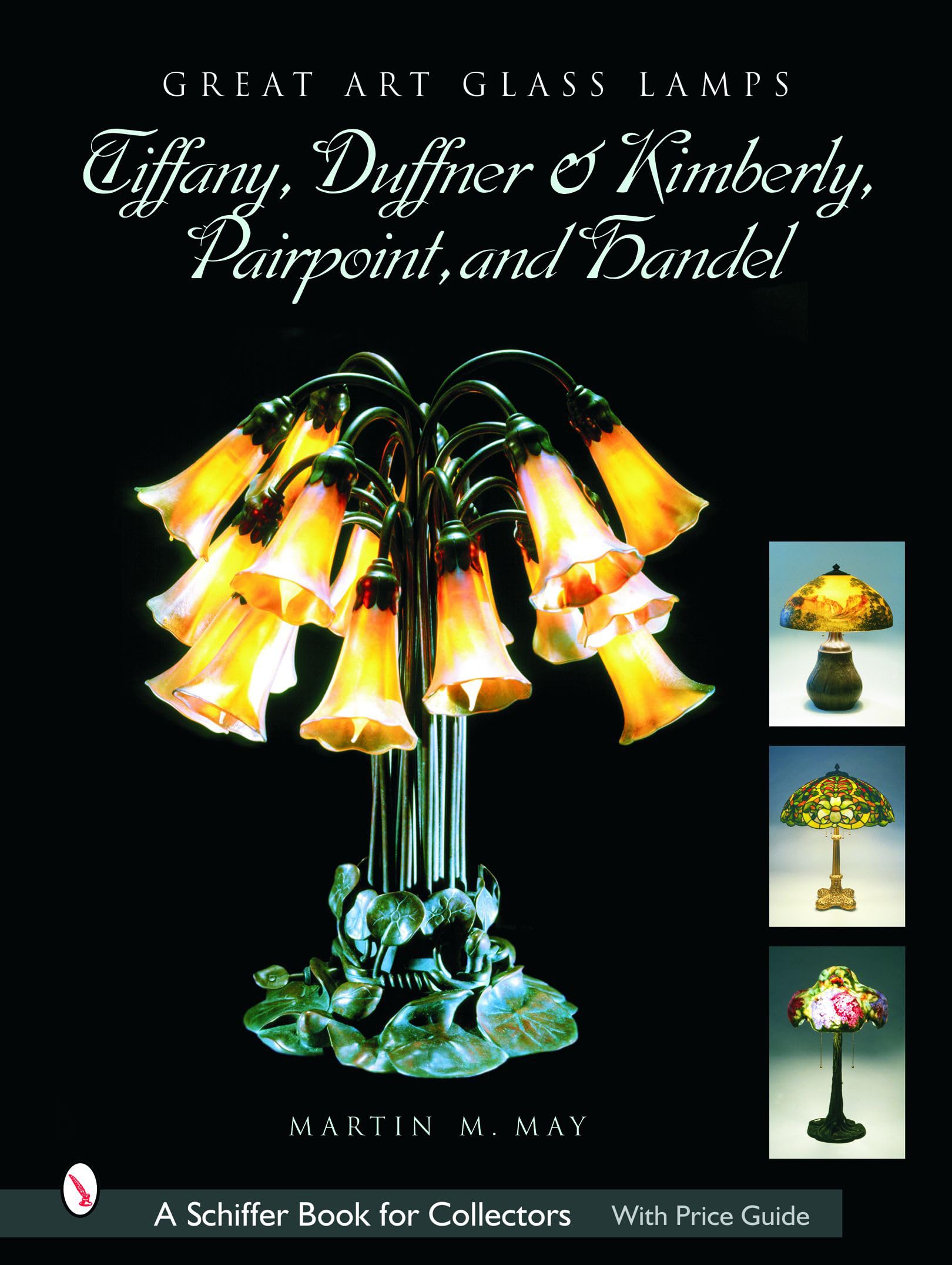 Great Art Glass Lamps: Tiffany, Duffner & Kimberly, Pairpoint, and Handel (Schiffer Book for Collectors),Used