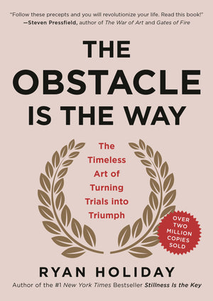 The Obstacle Is the Way: The Timeless Art of Turning Trials into Triumph,Used