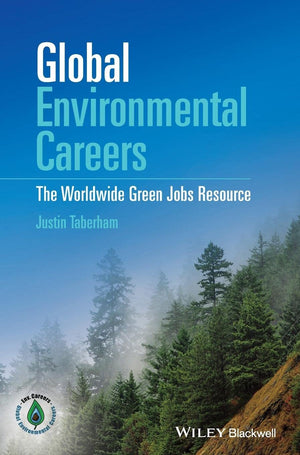 Global Environmental Careers: The Worldwide Green Jobs Resource,Used