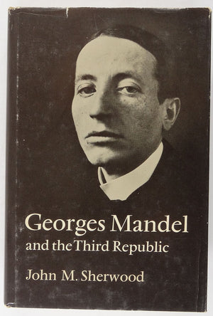 Georges Mandel And The Third Republic