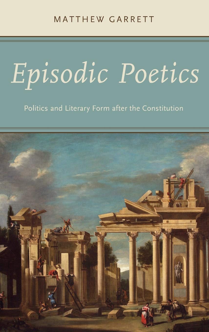 Episodic Poetics: Politics and Literary Form after the Constitution,Used