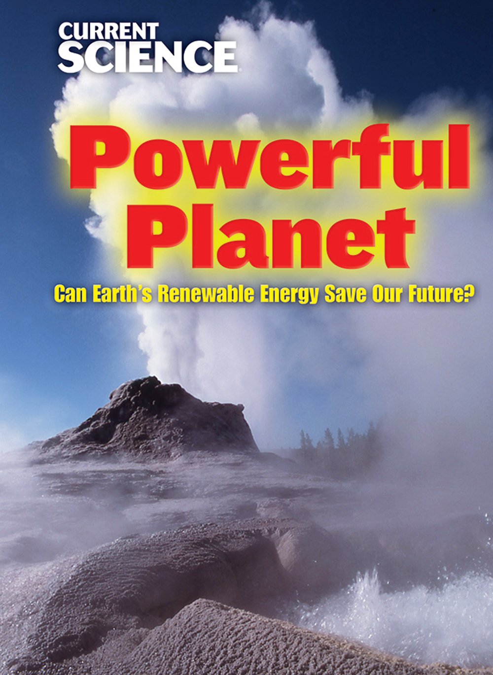Powerful Planet: Can Earth's Renewable Energy Save Our Future? (Current Science),Used