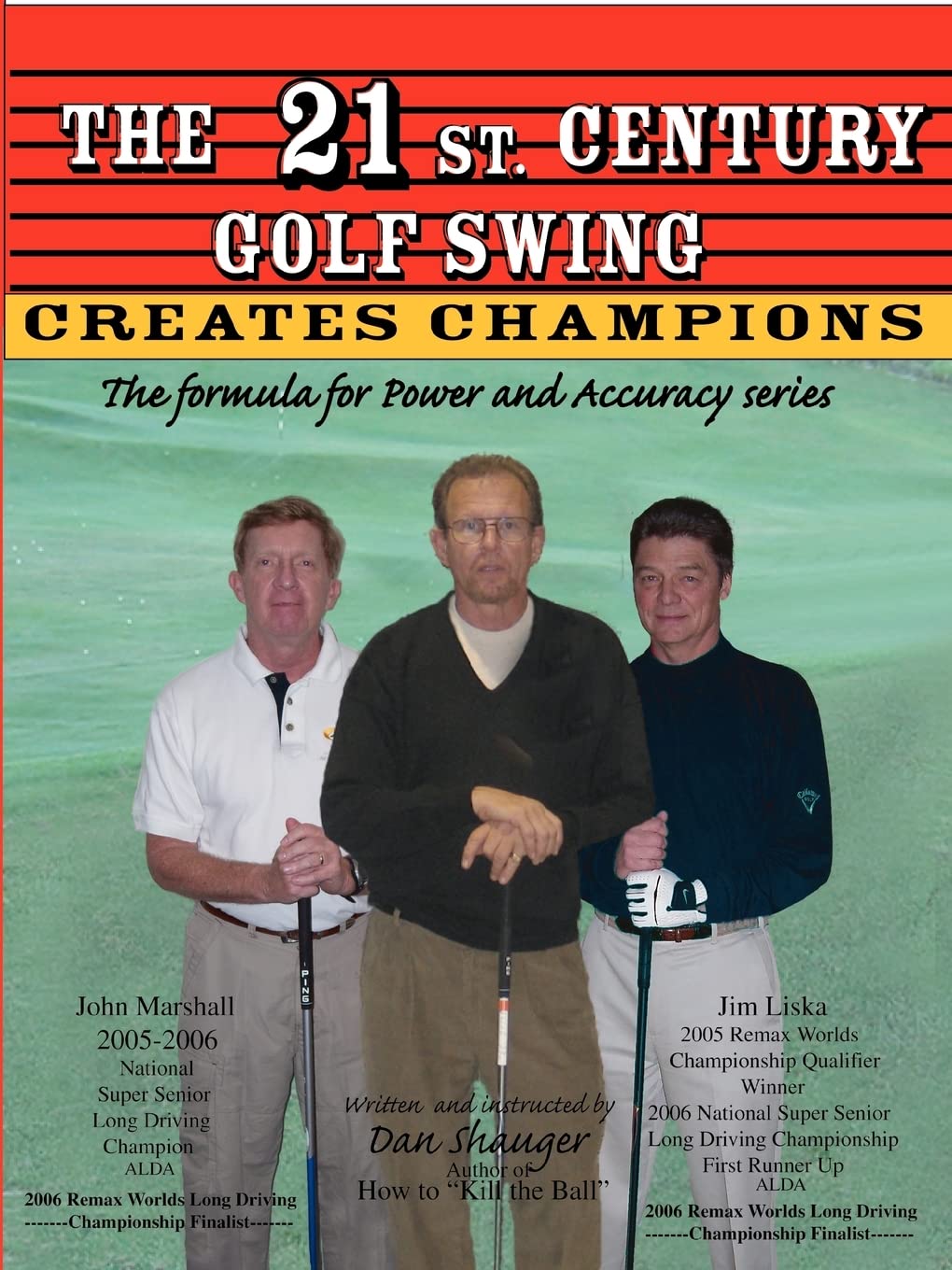 The 21st. Century Golf Swing: The Formula for Power and Accuracy Series (Daniel R. Shauger),Used