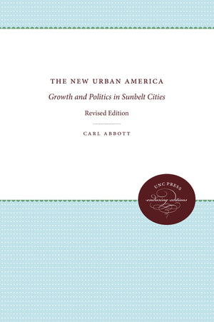 The New Urban America: Growth and Politics in Sunbelt Cities, revised edition,Used