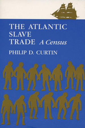 The Atlantic Slave Trade: A Census,Used