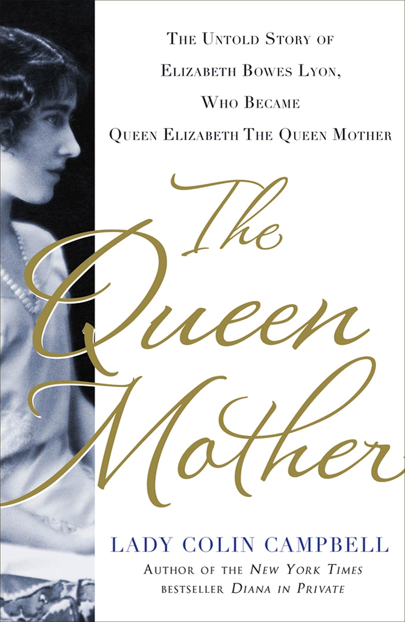 The Queen Mother: The Untold Story of Elizabeth Bowes Lyon, Who Became Queen Elizabeth The Queen Mother,Used