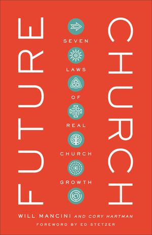 Future Church: Seven Laws of Real Church Growth,Used