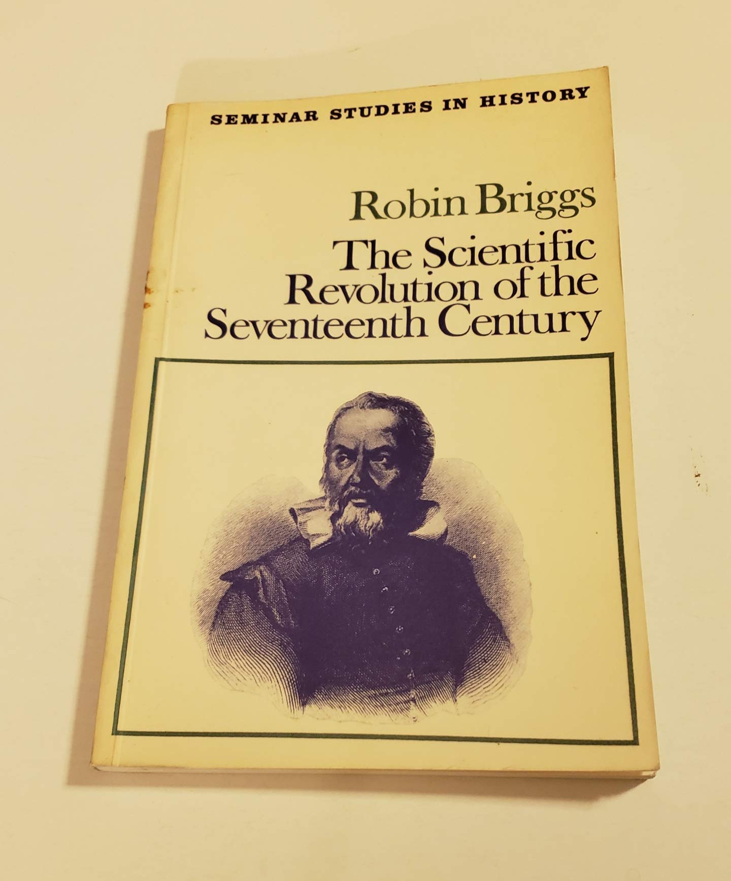The scientific revolution of the seventeenth century (Seminar studies in history),Used