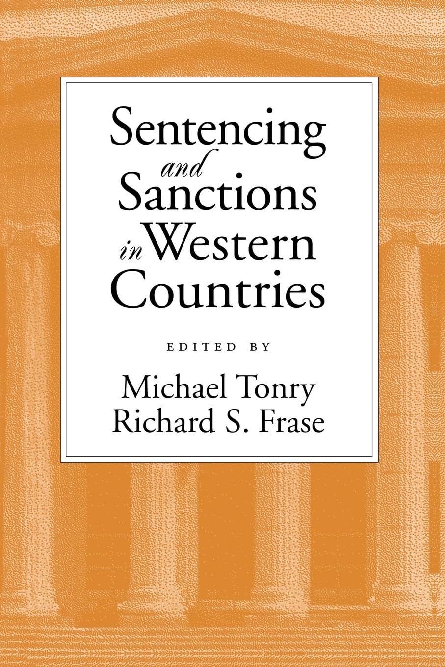 Sentencing And Sanctions In Western Countries (Studies In Crime And Public Policy),New
