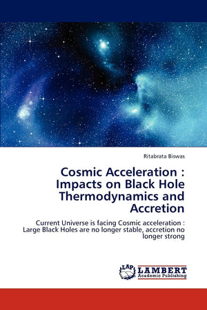 Cosmic Acceleration : Impacts on Black Hole Thermodynamics and Accretion: Current Universe is facing Cosmic acceleration : Large,Used