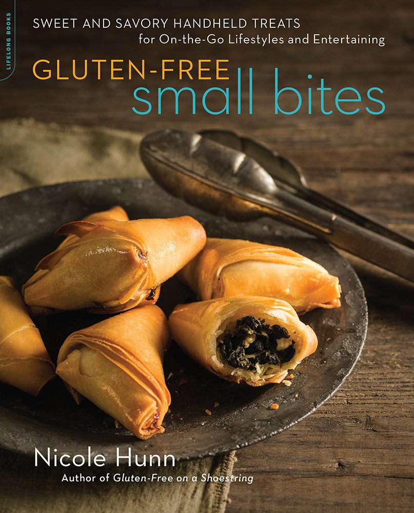 Glutenfree Small Bites: Sweet And Savory Handheld Treats For Onthego Lifestyles And Entertaining,New