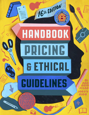 Graphic Artists Guild Handbook, 16Th Edition: Pricing & Ethical Guidelines-used