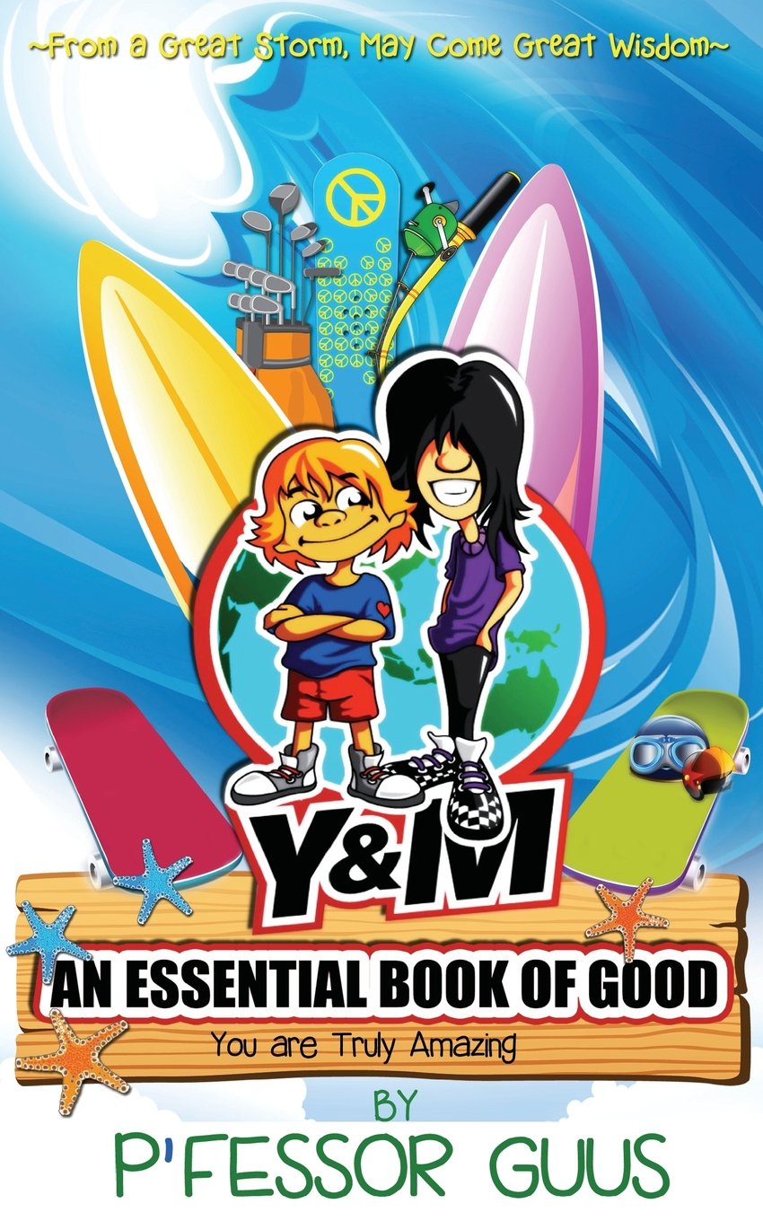 An Essential Book of Good: From a great storm, may come great wisdom (The Adventures of Y&M),Used