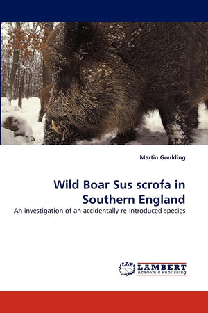 Wild Boar Sus scrofa in Southern England: An investigation of an accidentally reintroduced species,Used
