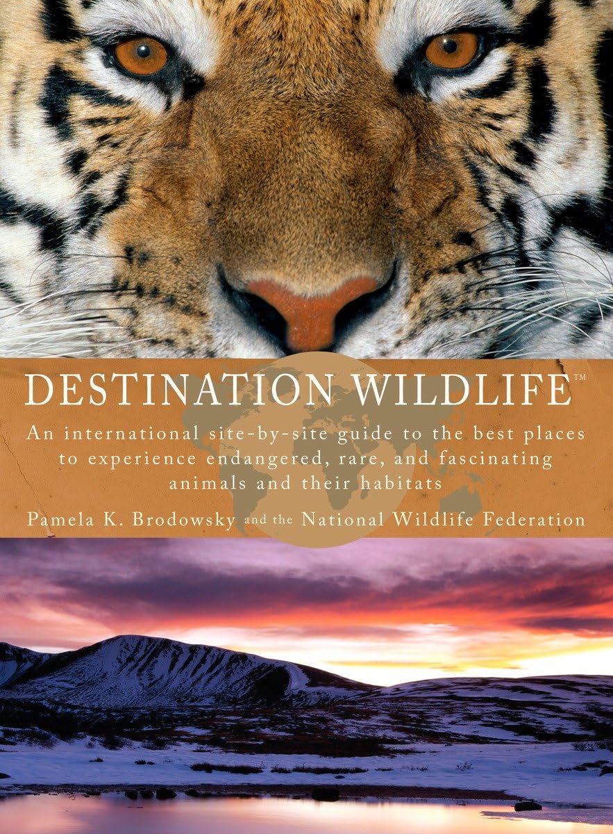 Destination Wildlife: An International SitebySite Guide to the Best Places to Experience Endangered, Rare, and Fascinating Ani,Used