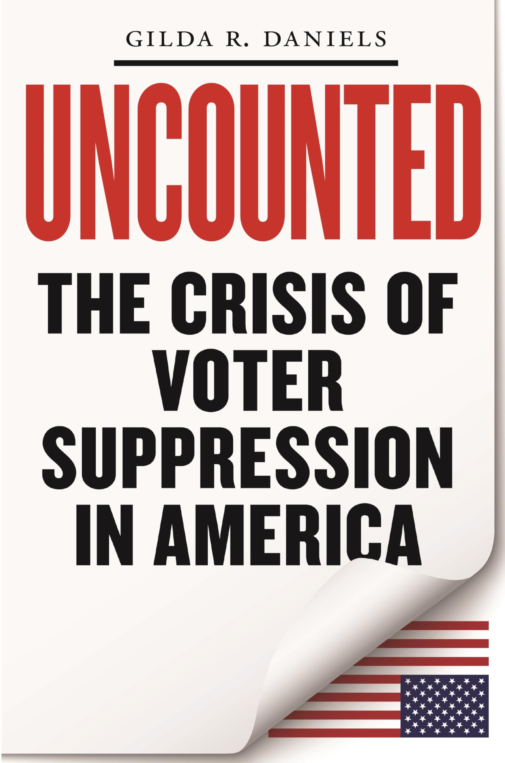Uncounted: The Crisis of Voter Suppression in America,Used