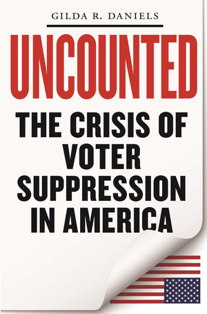 Uncounted: The Crisis of Voter Suppression in America,Used