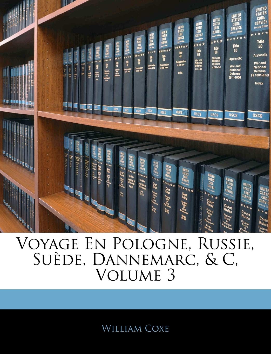 Voyage En Pologne, Russie, Sude, Dannemarc, & C, Volume 3 (French Edition),Used