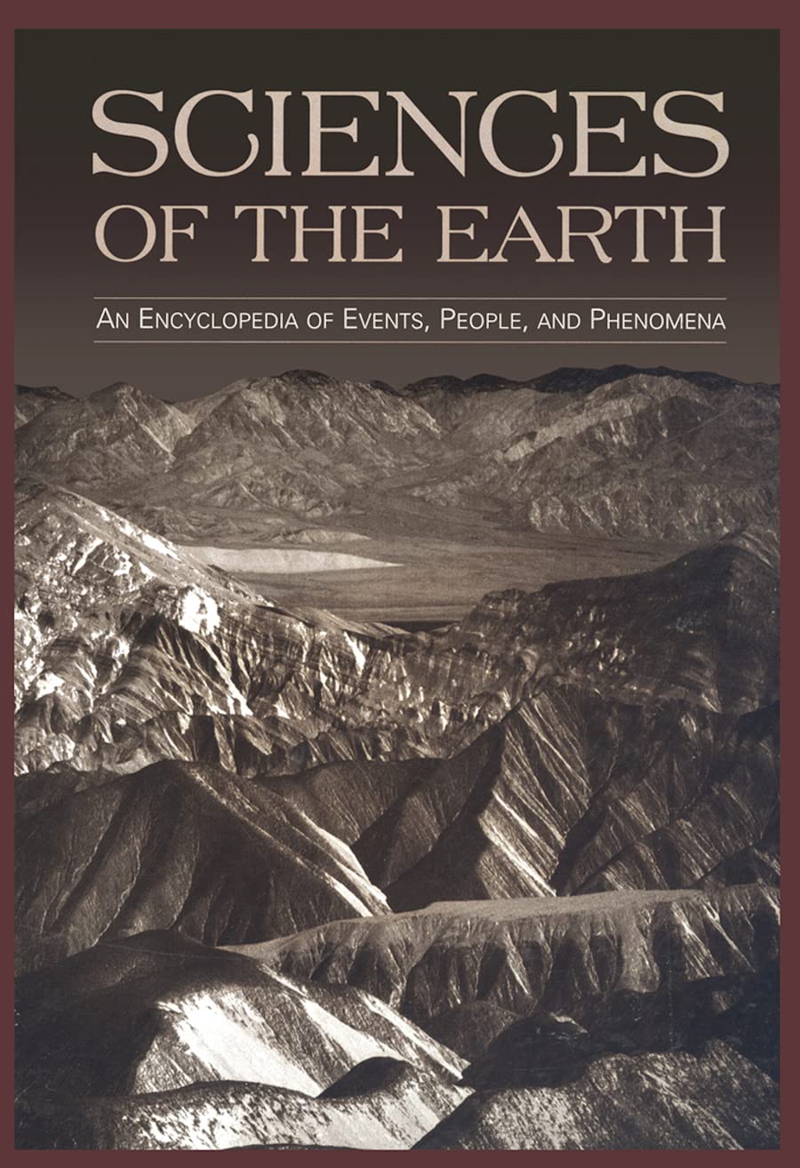 Sciences Of The Earth: An Encyclopedia Of Events, People, And Phenomena (Garland Encyclopedias In The History Of Science, Vol. 3,Used