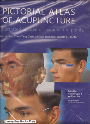 The Pictorial Atlas Of Acupuncture: An Illustrated Manual Of Acupuncture Points,New