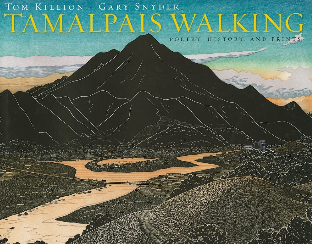 Tamalpais Walking: Poetry, History, And Prints