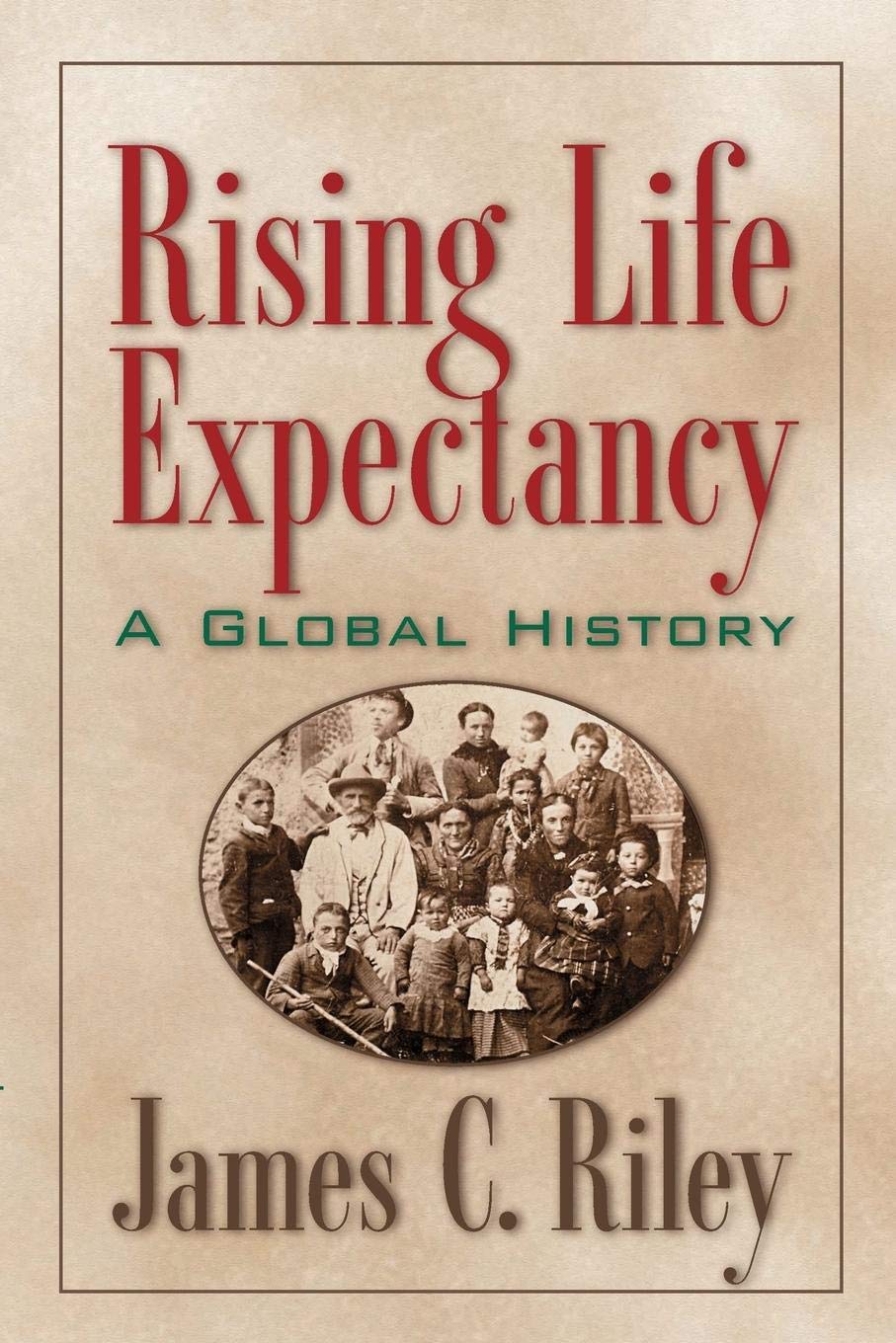 Rising Life Expectancy: A Global History,Used