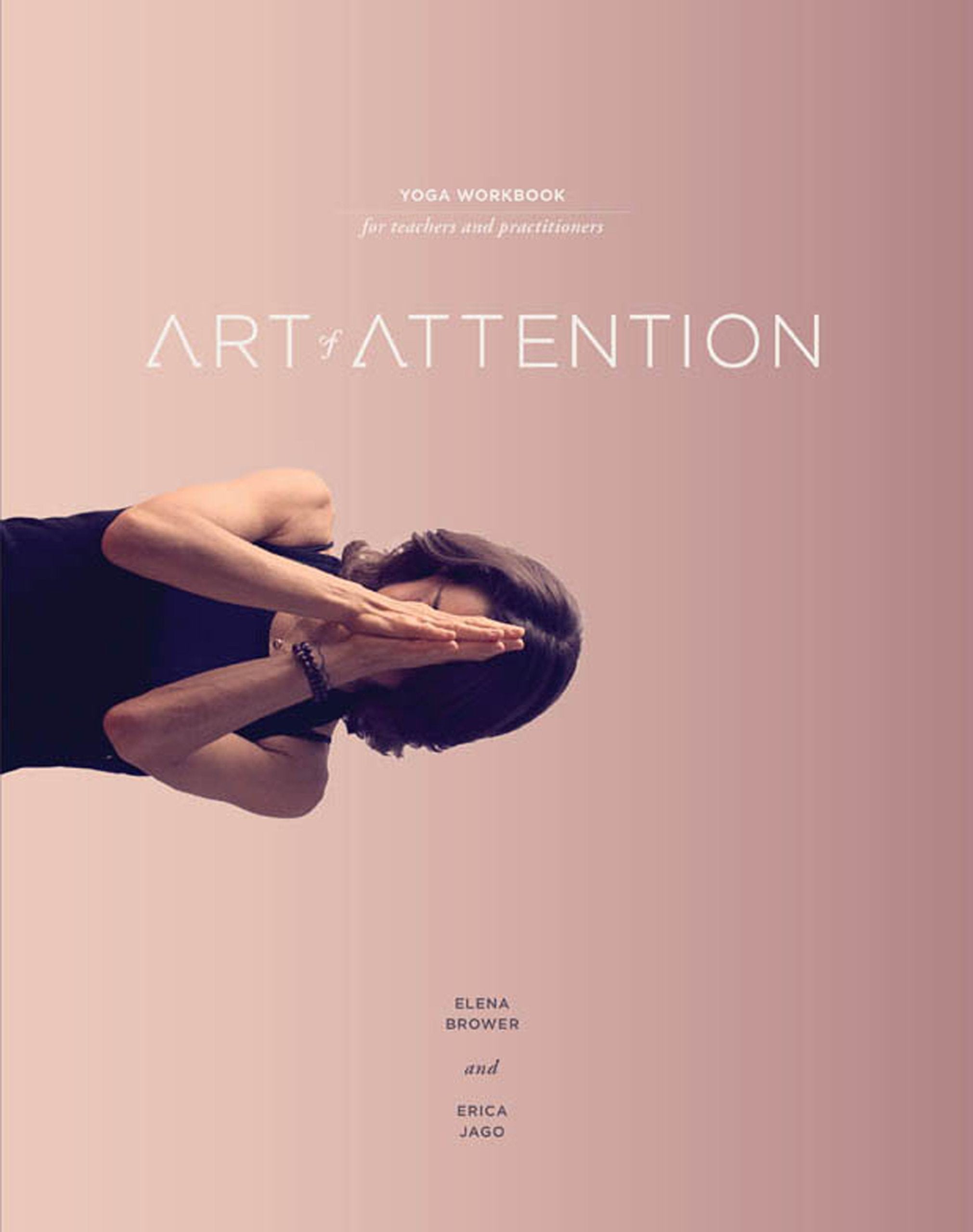 Art of Attention: Yoga for Teachers and Practitioners,Used