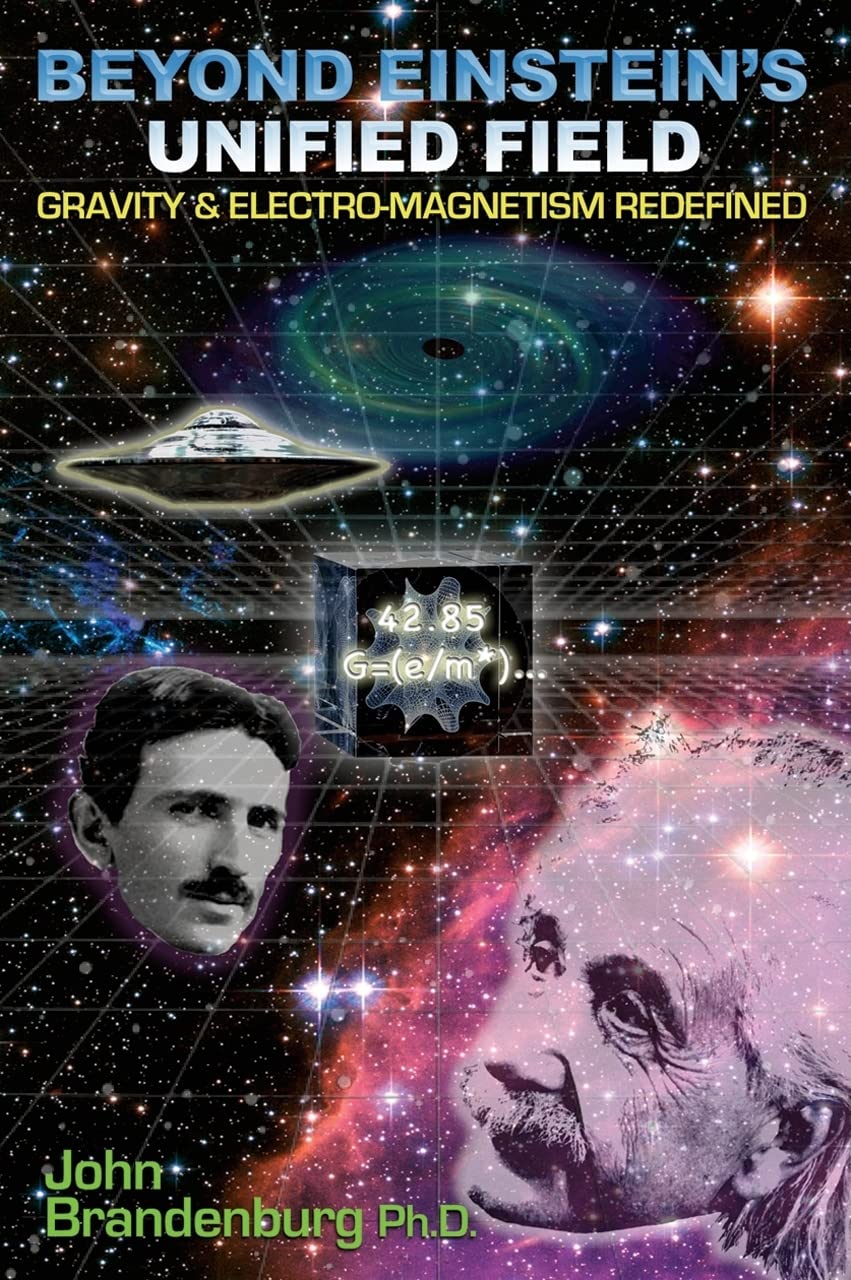 Beyond Einstein's Unified Field: Gravity & ElectroMagnetism Redefined,Used
