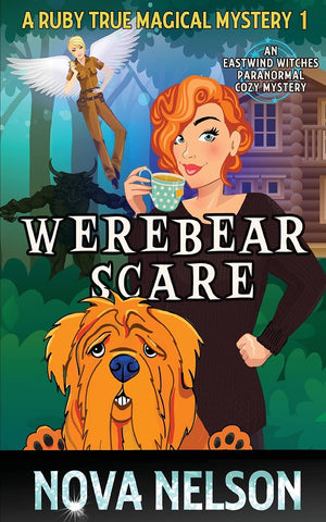 Werebear Scare: An Eastwind Witches Paranormal Cozy Mystery (A Ruby True Magical Mystery)