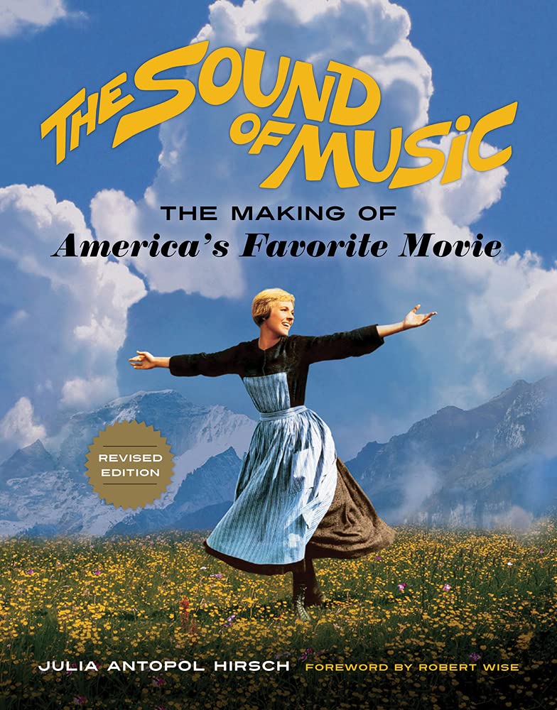 The Sound Of Music: The Making Of America'S Favorite Movie