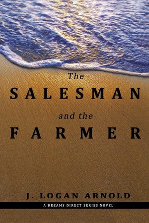 The Salesman And The Farmer: A Dreams Direct Series Novel,Used