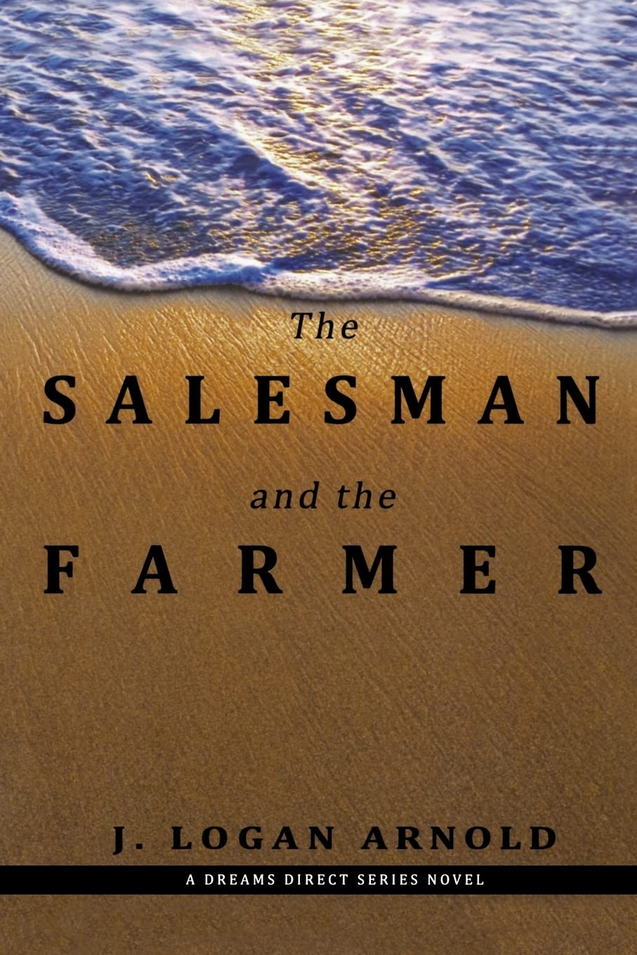 The Salesman And The Farmer: A Dreams Direct Series Novel,Used