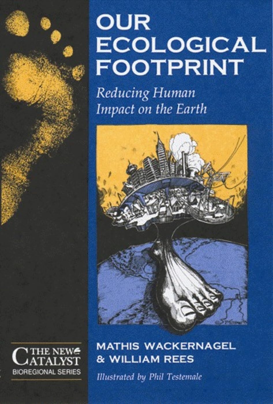 Our Ecological Footprint: Reducing Human Impact On The Earth (New Catalyst Bioregional Series) (Paperback),New