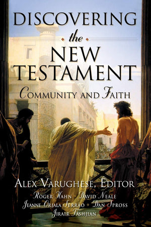 Discovering The New Testament: Community And Faith