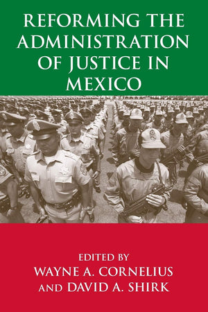 Reforming the Administration of Justice in Mexico,Used