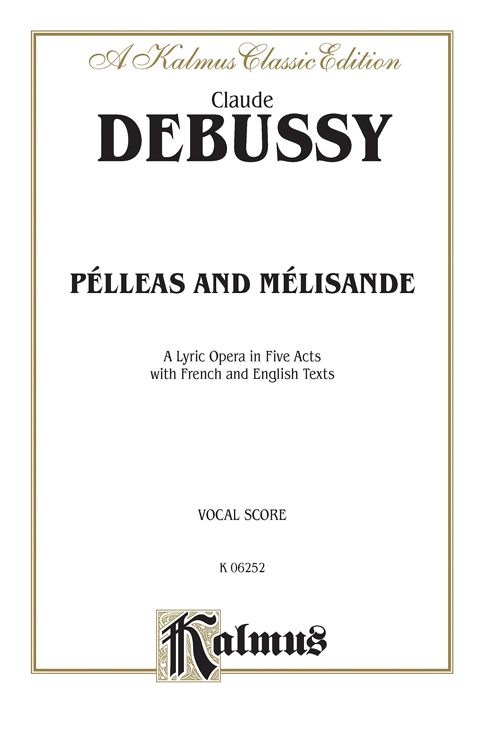 Pelleas and Melisande: French, English Language Edition, Comb Bound Vocal Score (Kalmus Edition) (French Edition),Used