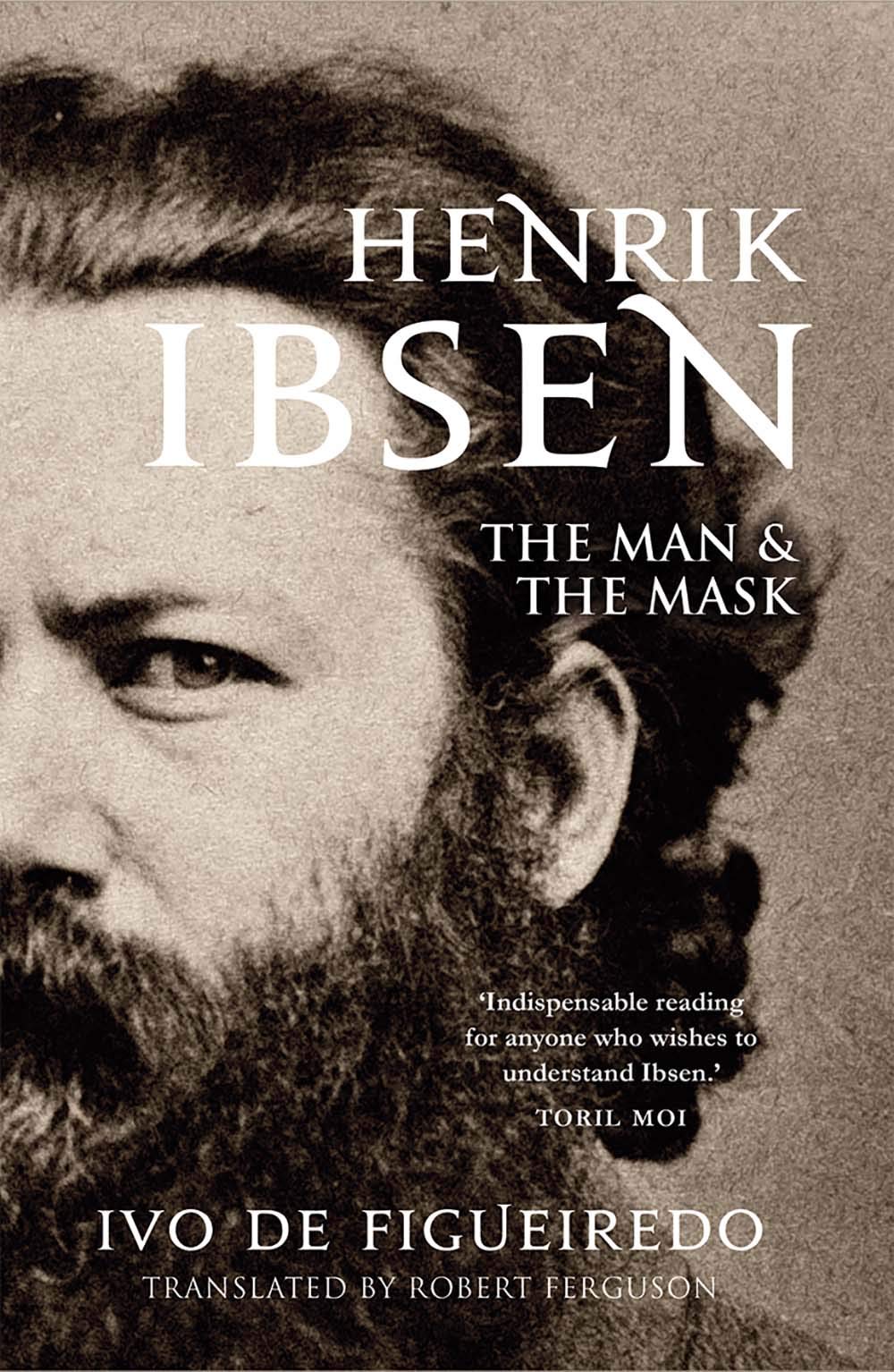 Henrik Ibsen: The Man and the Mask,Used