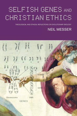 Selfish Genes and Christian Ethics: The Theologicalethical Implications of Evolutionary Biology,Used