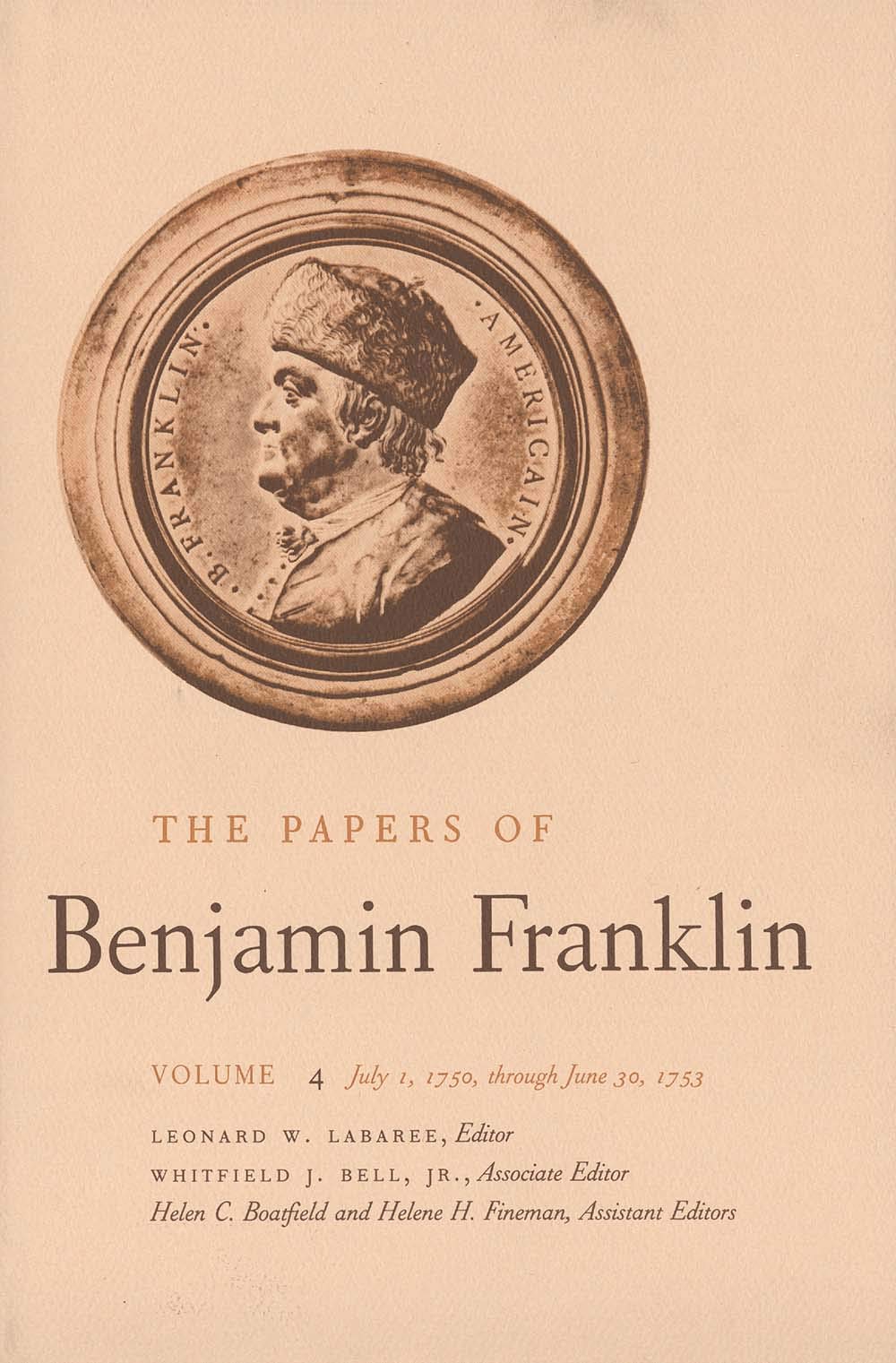 The Papers of Benjamin Franklin, Vol. 4: Volume 4: July 1, 1750 through June 30, 1753,New