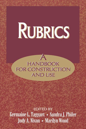 Rubrics: A Handbook for Construction and Use,Used